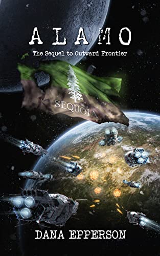 Read ALAMO (Outward Frontier Book 2), written by Dana Epperson Read ALAMO (Outward Frontier Book 2), written by Dana Epperson