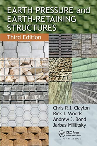 Read Earth Pressure and Earth-Retaining Structures, Third Edition, written by Chris R.I. Clayton Read Earth Pressure and Earth-Retaining Structures, Third Edition, written by Chris R.I. Clayton