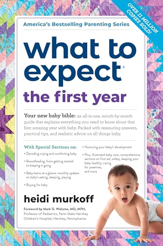 Read What to Expect the First Year: (Updated in 2024), written by Heidi Murkoff Read What to Expect the First Year: (Updated in 2024), written by Heidi Murkoff