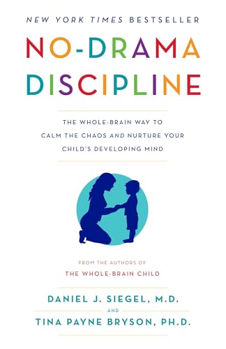 Read No-Drama Discipline: The Whole-Brain Way to Calm the Chaos and Nurture Your Child's Developing Mind, written by Daniel J. Siegel M.D.; Tina Payne Bryson