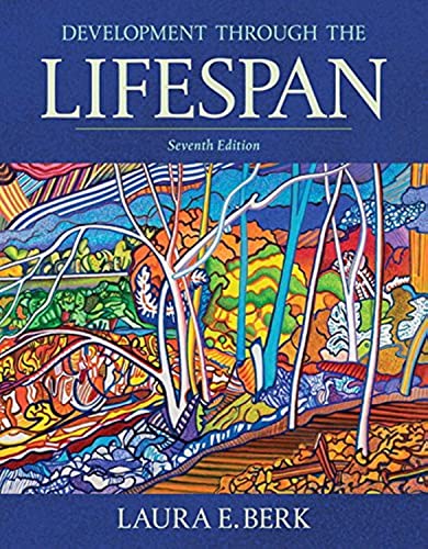 Read Development Through the Lifespan, written by Laura Berk Read Development Through the Lifespan, written by Laura Berk