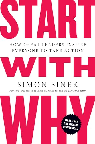 Read Start with Why: How Great Leaders Inspire Everyone to Take Action, written by Simon Sinek Read Start with Why: How Great Leaders Inspire Everyone to Take Action, written by Simon Sinek