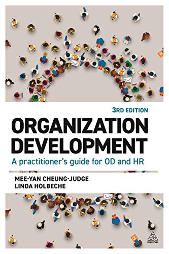 Read Organization Development: A Practitioner's Guide for OD and HR, written by Dr Mee-Yan Cheung-Judge; Linda Holbeche
