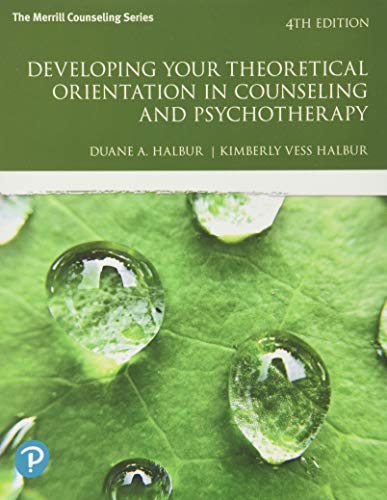 Read Developing Your Theoretical Orientation in Counseling and Psychotherapy (What's New in Counseling), written by Duane Halbur; Kimberly Halbur Read Developing Your Theoretical Orientation in Counseling and Psychotherapy (What's New in Counseling), written by Duane Halbur; Kimberly Halbur