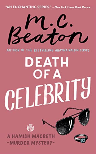 Read Death of a Celebrity (Hamish Macbeth Mysteries Book 17), written by M. C. Beaton Read Death of a Celebrity (Hamish Macbeth Mysteries Book 17), written by M. C. Beaton