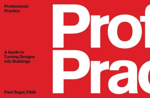 Read Professional Practice: A Guide to Turning Designs into Buildings, written by Paul Segal Read Professional Practice: A Guide to Turning Designs into Buildings, written by Paul Segal
