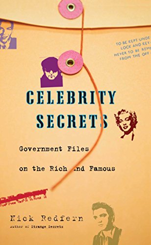Read Celebrity Secrets: Official Government Files on the Rich and Famous, written by Nick Redfern Read Celebrity Secrets: Official Government Files on the Rich and Famous, written by Nick Redfern