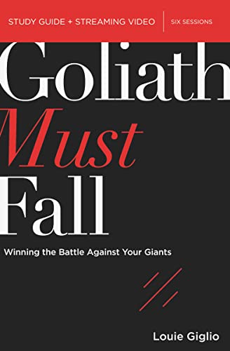 Read Goliath Must Fall Bible Study Guide plus Streaming Video: Winning the Battle Against Your Giants, written by Louie Giglio Read Goliath Must Fall Bible Study Guide plus Streaming Video: Winning the Battle Against Your Giants, written by Louie Giglio