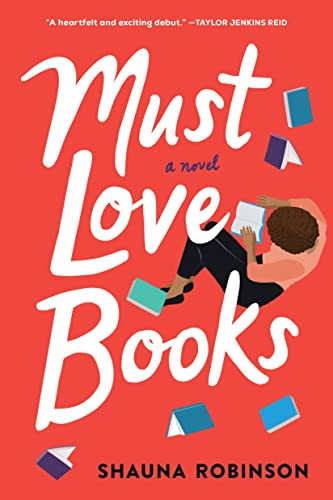 Read Must Love Books, written by Shauna Robinson Read Must Love Books, written by Shauna Robinson