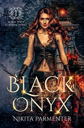 Read Black Onyx (Black Onyx Academy) Book 1, written by Nikita Parmenter Read Black Onyx (Black Onyx Academy) Book 1, written by Nikita Parmenter