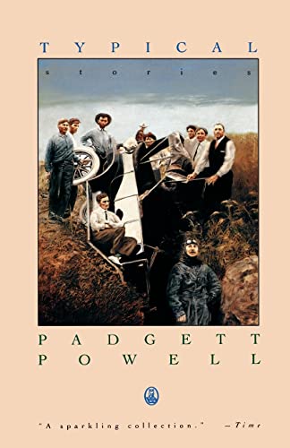 Read Typical, written by Padgett Powell Read Typical, written by Padgett Powell