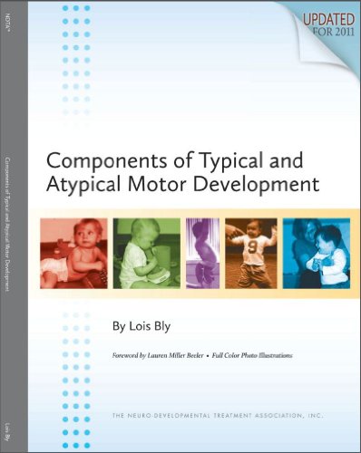 Read Components of Typical and Atypical Motor Development, written by Lois Bly Read Components of Typical and Atypical Motor Development, written by Lois Bly