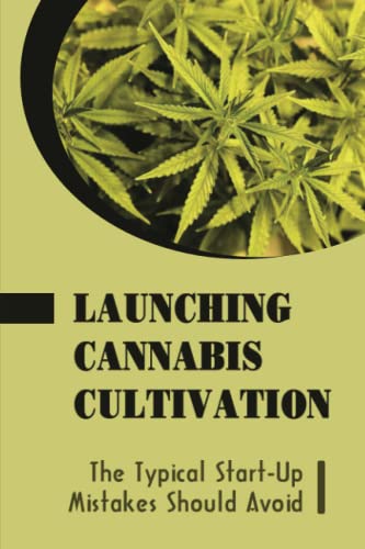 Read Launching Cannabis Cultivation: The Typical Start-Up Mistakes Should Avoid, written by Chong Bachas Read Launching Cannabis Cultivation: The Typical Start-Up Mistakes Should Avoid, written by Chong Bachas