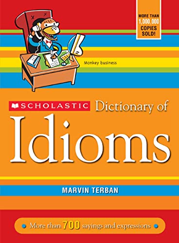 Read Scholastic Dictionary of Idioms, written by Marvin Terban