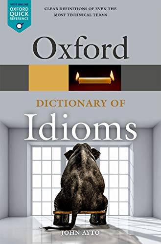 Read Oxford Dictionary of Idioms (Oxford Quick Reference), written by John Ayto Read Oxford Dictionary of Idioms (Oxford Quick Reference), written by John Ayto