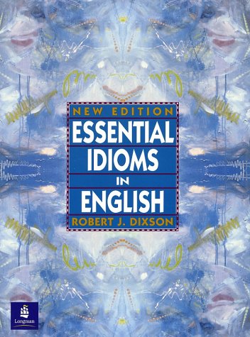 Read Essential Idioms in English, New Ed., written by Robert J. Dixson Read Essential Idioms in English, New Ed., written by Robert J. Dixson