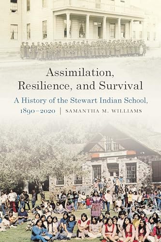 Read Assimilation, Resilience, and Survival: A History of the Stewart Indian School, 1890-2020 (Indigenous Education), written by Samantha M. Williams Read Assimilation, Resilience, and Survival: A History of the Stewart Indian School, 1890-2020 (Indigenous Education), written by Samantha M. Williams