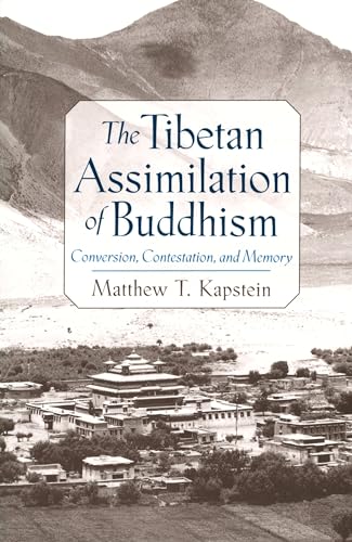 Read The Tibetan Assimilation of Buddhism: Conversion, Contestation, and Memory, written by Matthew T. Kapstein Read The Tibetan Assimilation of Buddhism: Conversion, Contestation, and Memory, written by Matthew T. Kapstein
