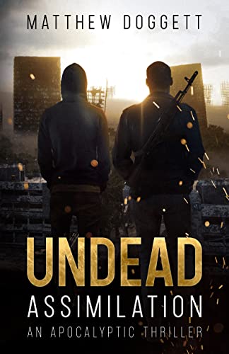 Read Undead Assimilation: An Apocalyptic Thriller (The Undead Trilogy Book 2), written by Matthew Doggett Read Undead Assimilation: An Apocalyptic Thriller (The Undead Trilogy Book 2), written by Matthew Doggett