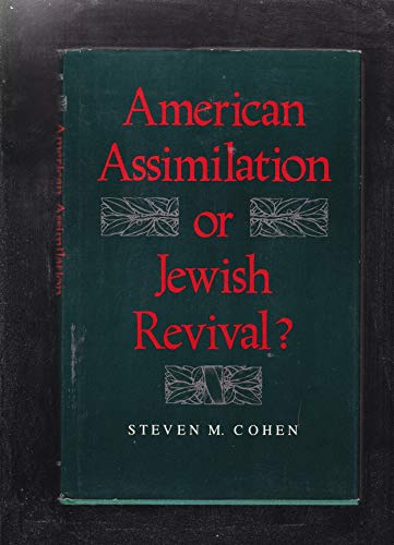 Read American Assimilation or Jewish Revival? (Jewish Political and Social Studies), written by Steven Martin Cohen Read American Assimilation or Jewish Revival? (Jewish Political and Social Studies), written by Steven Martin Cohen