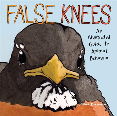 Read False Knees: An Illustrated Guide to Animal Behavior, written by Joshua Barkman Read False Knees: An Illustrated Guide to Animal Behavior, written by Joshua Barkman