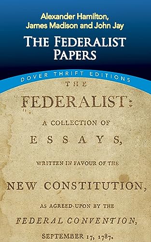Read The Federalist Papers (Dover Thrift Editions: American History), written by Alexander Hamilton; James Madison; John Jay Read The Federalist Papers (Dover Thrift Editions: American History), written by Alexander Hamilton; James Madison; John Jay