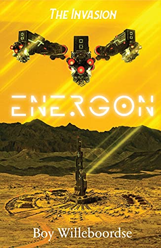 Read ENERGON: The Invasion (Energon Series Book 2), written by Boy Willeboordse Read ENERGON: The Invasion (Energon Series Book 2), written by Boy Willeboordse