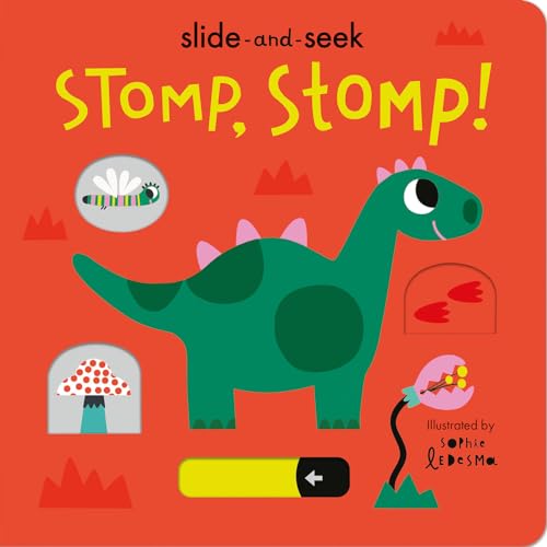 Read Stomp, Stomp!: Slide-and-Seek, written by Isabel Otter Read Stomp, Stomp!: Slide-and-Seek, written by Isabel Otter