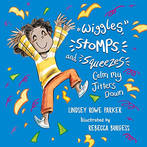 Read Wiggles, Stomps, and Squeezes Calm My Jitters Down (Calming My Jitters), written by Lindsey Rowe Parker Read Wiggles, Stomps, and Squeezes Calm My Jitters Down (Calming My Jitters), written by Lindsey Rowe Parker