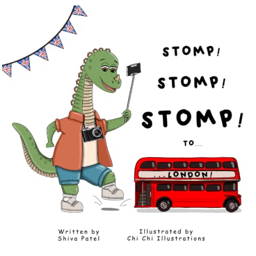 Read Stomp Stomp Stomp To... London!, written by Shiva Patel
