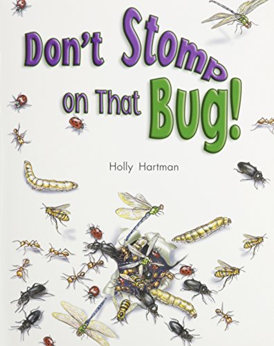 Read Don't Stomp on That Bug! (Rigby Literacy by Design Readers, Grade 2), written by Rigby