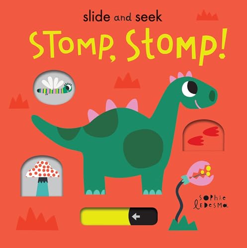 Read Slide & Seek Stomp Stomp, written by Isabel Otter Read Slide & Seek Stomp Stomp, written by Isabel Otter