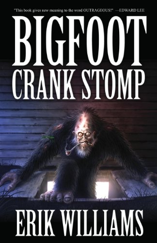 Read Bigfoot Crank Stomp, written by Erik Williams Read Bigfoot Crank Stomp, written by Erik Williams