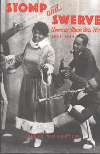Read Stomp and Swerve: American Music Gets Hot, 1843-1924, written by David Wondrich Read Stomp and Swerve: American Music Gets Hot, 1843-1924, written by David Wondrich
