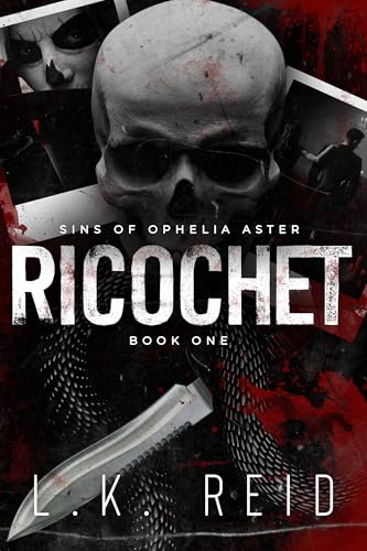 Read Ricochet : A Dark Assassins Romance (Sins of Ophelia Aster Book 1), written by L.K. Reid Read Ricochet : A Dark Assassins Romance (Sins of Ophelia Aster Book 1), written by L.K. Reid