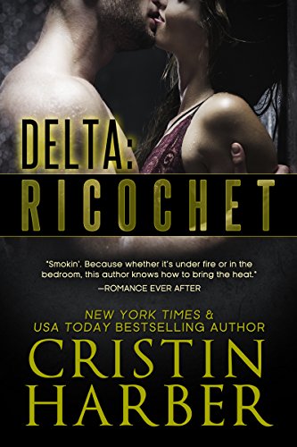Read Delta: Ricochet, written by Cristin Harber Read Delta: Ricochet, written by Cristin Harber