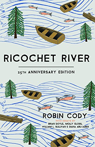 Read Ricochet River: 25th Anniversary Edition, written by Robin Cody Read Ricochet River: 25th Anniversary Edition, written by Robin Cody