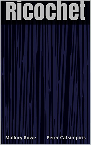 Read Ricochet, written by Mallory Rowe; Peter Catsimpiris