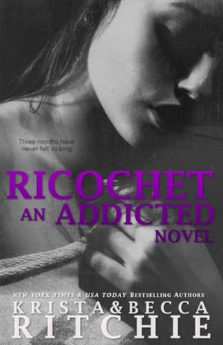 Read Ricochet: Addicted, Book 1.5 (Addicted, 1.5), written by Krista Ritchie; Becca Ritchie Read Ricochet: Addicted, Book 1.5 (Addicted, 1.5), written by Krista Ritchie; Becca Ritchie