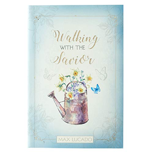 Read Walking With The Savior - Devotional (Words of Faith), written by Max Lucado Read Walking With The Savior - Devotional (Words of Faith), written by Max Lucado