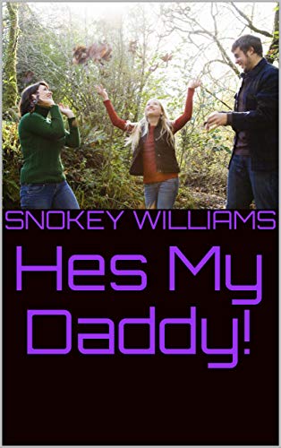 Read Hes My Daddy! (My daddy dean Book 0), written by Smokey Williams Read Hes My Daddy! (My daddy dean Book 0), written by Smokey Williams