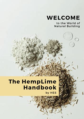 Read The HempLime Handbook: Welcome to the world of natural building, written by Hemp Eco Systems Group; Mr Jorgen Jakob Hempel; Mr Toni Läderach Read The HempLime Handbook: Welcome to the world of natural building, written by Hemp Eco Systems Group; Mr Jorgen Jakob Hempel; Mr Toni Läderach