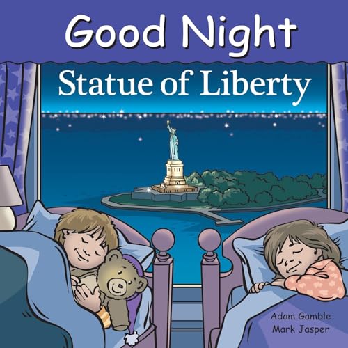 Read Good Night Statue of Liberty (Good Night Our World), written by Adam Gamble; Mark Jasper
