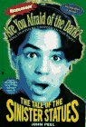 Read Tale of the Sinister Statues (Are You Afraid of the Dark), written by John Peel Read Tale of the Sinister Statues (Are You Afraid of the Dark), written by John Peel