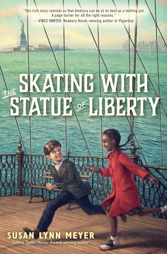 Read Skating with the Statue of Liberty, written by Susan Lynn Meyer Read Skating with the Statue of Liberty, written by Susan Lynn Meyer