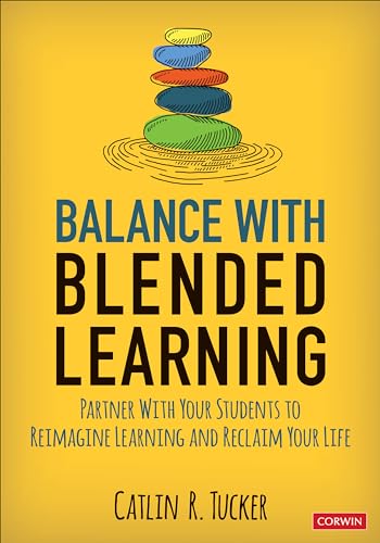 Read Balance With Blended Learning: Partner With Your Students to Reimagine Learning and Reclaim Your Life (Corwin Teaching Essentials), written by Catlin R. Tucker Read Balance With Blended Learning: Partner With Your Students to Reimagine Learning and Reclaim Your Life (Corwin Teaching Essentials), written by Catlin R. Tucker