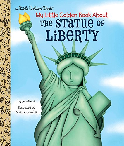 Read My Little Golden Book About the Statue of Liberty, written by Jen Arena Read My Little Golden Book About the Statue of Liberty, written by Jen Arena