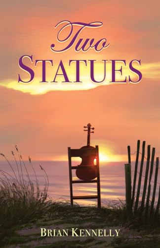 Read Two Statues, written by Brian Kennelly Read Two Statues, written by Brian Kennelly