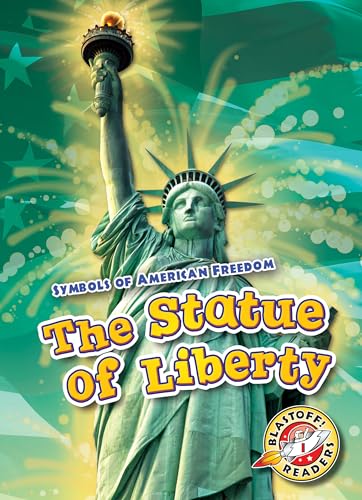 Read Statue of Liberty, The (Symbols of American Freedom: Blastoff! Readers, Level 1), written by Mari Schuh Read Statue of Liberty, The (Symbols of American Freedom: Blastoff! Readers, Level 1), written by Mari Schuh
