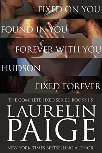 Read Complete Fixed: The Complete Fixed Series: Books 1-5, written by Laurelin Paige Read Complete Fixed: The Complete Fixed Series: Books 1-5, written by Laurelin Paige